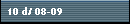 10 d/ 08-09