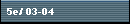 5e/ 03-04
